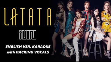 LATATA - (G)I-DLE - ENGLISH KARAOKE WITH BACKING VOCALS