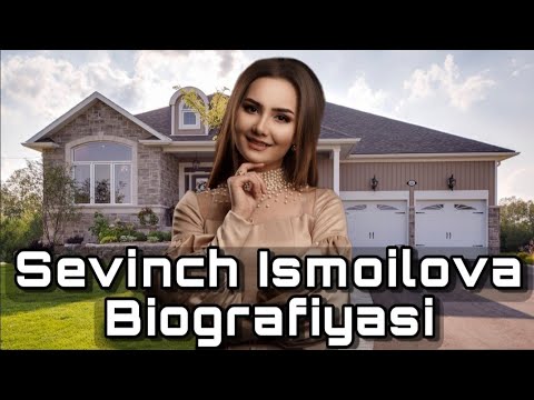 Севинч Исмоилова - Биографияси