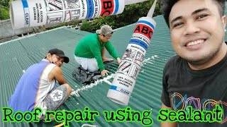 ROOF LEAK REPAIR USING SEALANT ( Best way ) PAANO AYUSIN ANG TULO SA BUBONG?