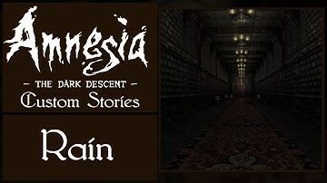 Amnesia: Custom Stories "Rain" by Kiorgaard [Full Playthrough]