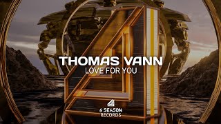 Thomas Vann - Love For You (OUT NOW!)