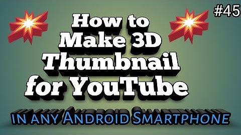 How to make 3D Thumbnails for YouTube by any Android Smartphone | Hindi