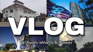 Tugas Informatika | Vlog - Destinasi Wisata & Kuliner | SMP 17 Kota Bekasi.