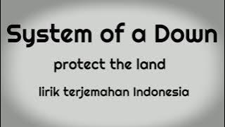 System of a Down - Protect the Land (Terjemahan Lirik Indonesia)