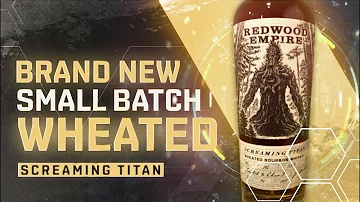 Screaming Titan - Brand New Wheated Bourbon from Redwood Empire