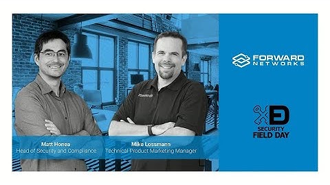 The Game Changer - Network Digital Twin for Network Security with Forward Networks