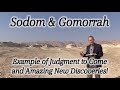 Sodom & Gomorrah Location, New Discoveries, Example of Judgement, Dead Sea, Abraham, Lot, Masada