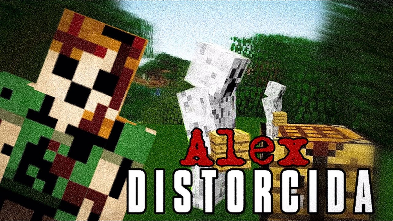 MINECRAFT A LENDA MAIS ASSUSTADORA ALEX DISTORCIDA - YouTube