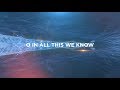 Justin Kintzel - In All This We Know (Lyric Video)