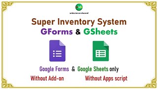 Super Inventory By Google Forms & Google Sheets  #NoAddOn #NoAppsScript