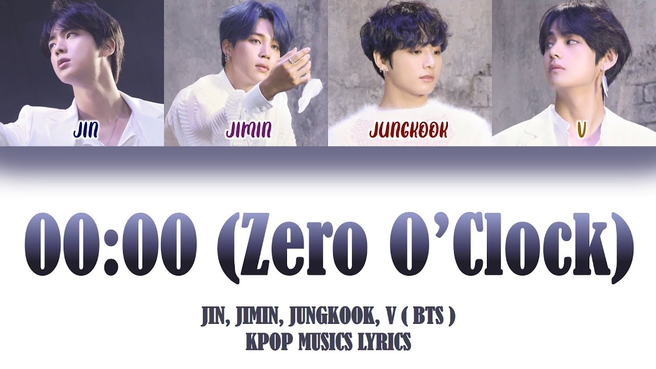 BTS (방탄소년단) – 00:00 (Zero O’Clock) (ColorCoded Lyrics Han/Rom/Eng)