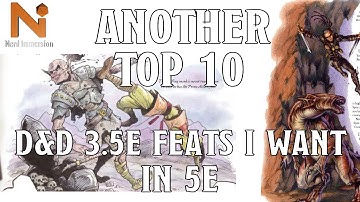 Another Top 10 D&D 3.5e Feats I Want in D&D 5e | Nerd Immersion