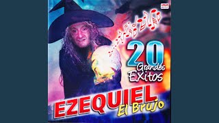 Video thumbnail of "El Brujo Ezequiel - Cuídala"