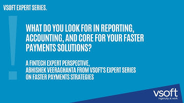 What to look for in Reporting, Accounting, & Core in a Faster Payments Solution? FinTech Perspective