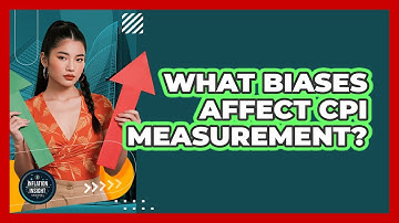 What Biases Affect CPI Measurement?