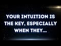 💌  Your intuition is the key, especially when they...