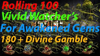 PathOfExile Rolling 100 Vivid Watcher's for Awakened Gems! 180+ Divs Gamble 3.24 Necropolis
