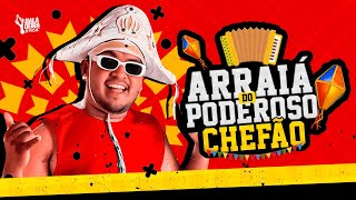 LUIZ O PODEROSO CHEFÃO - (SÃO JOÃO 2023) - ARRAIÁ DO PODEROSO CHEFÃO -  REPERTÓRIO NOVO