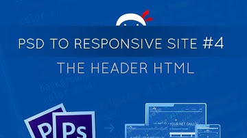 PSD to Responsive Website Tutorial #4 - Header HTML
