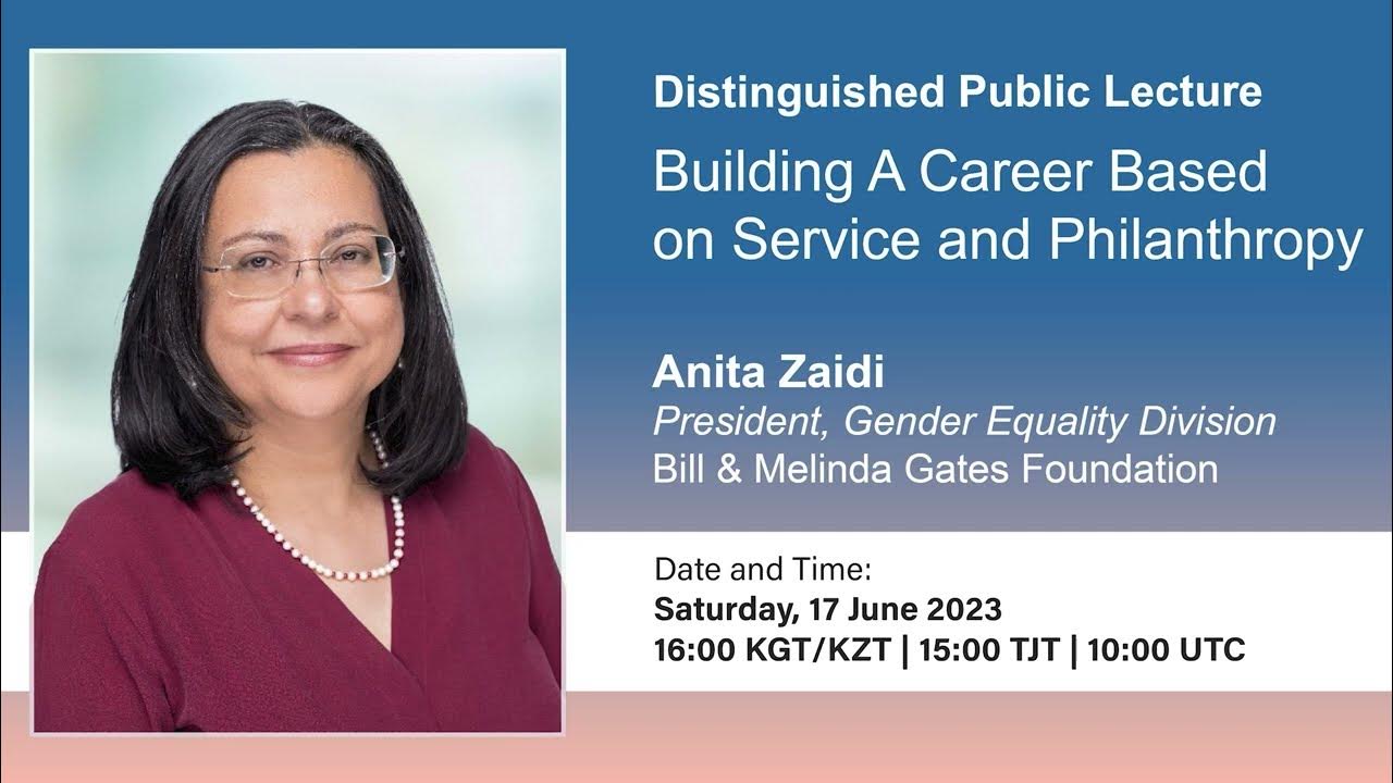 Distinguished Public Lecture by Anita Zaidi Building A Career Based