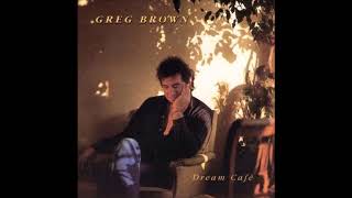 Watch Greg Brown I Dont Want To Be The One video