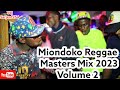 🔥MIONDOKO REGGAE MASTERS VOL.2 VIDEO MIX 2023 VDJ SARJENT #miondokochallenge #miondoko #miondoko