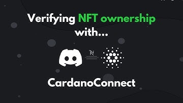 CardanoConnect - The Discord Bot that Verifies NFT Ownership