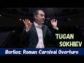 [Tugan Sokhiev] ローマの謝肉祭　Hector Berlioz: Roman Carnival Overture, Op. 9