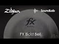 Zildjian SoundLab: FX Blast Bell