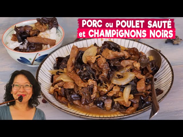 Champignons noirs et porc sautés : un plat simple et délicieux à faire  aussi avec du poulet 