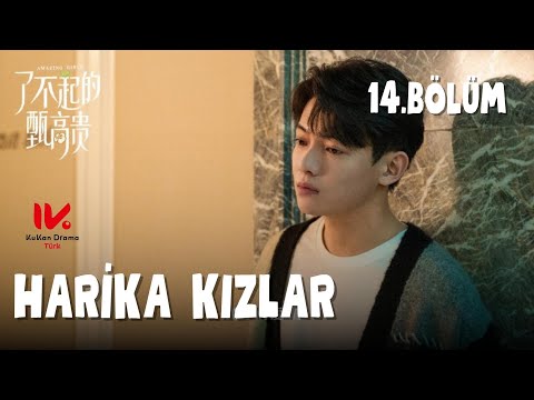 Harika Kızlar l 14. Bölüm l Amazing Girls l Ji Mei Han, Li Yi Nan l 了不起的甄高贵