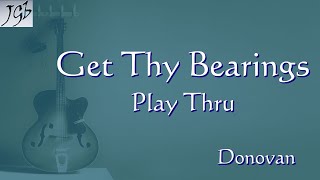 Donovan Get Thy Bearings | Guitar Play Thru