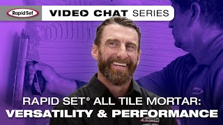 Rapid Set® All Tile Mortar Video Chat