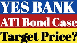 ? Yes Bank Latest News | Yes Bank Share | Yes Bank AT1 Bond News | Yes Bank Share traget price