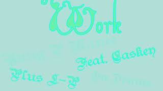 Work Yung P Manee Feat Caskey N L-P On Drums