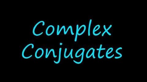 Complex Conjugate Video