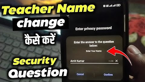 enter the answer to the question below! security question change kaise kare privacy password 2025