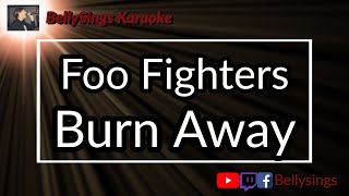 Foo Fighters - Burn Away (Karaoke)