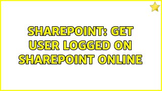 Sharepoint: Get user logged on sharepoint online (2 Solutions!!)