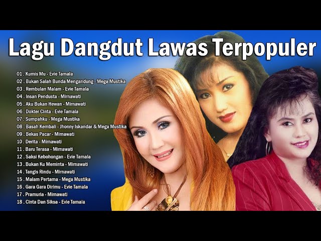 Lagu Dangdut Lawas Terpopuler 🍁 Legendaris Dangdut 🍁 Evie Tamala, Mirnawati, Mega Mustika class=