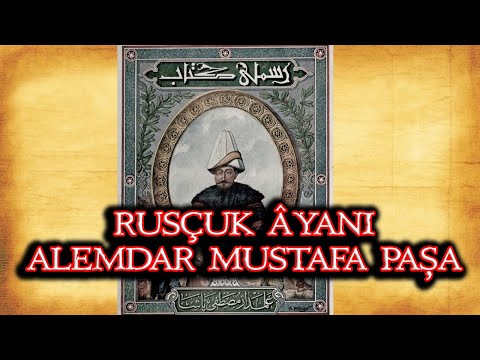 Rusçuk Âyanı Alemdar Mustafa Paşa #tarih