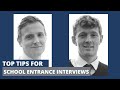 Top Tips for School Entrance Interviews