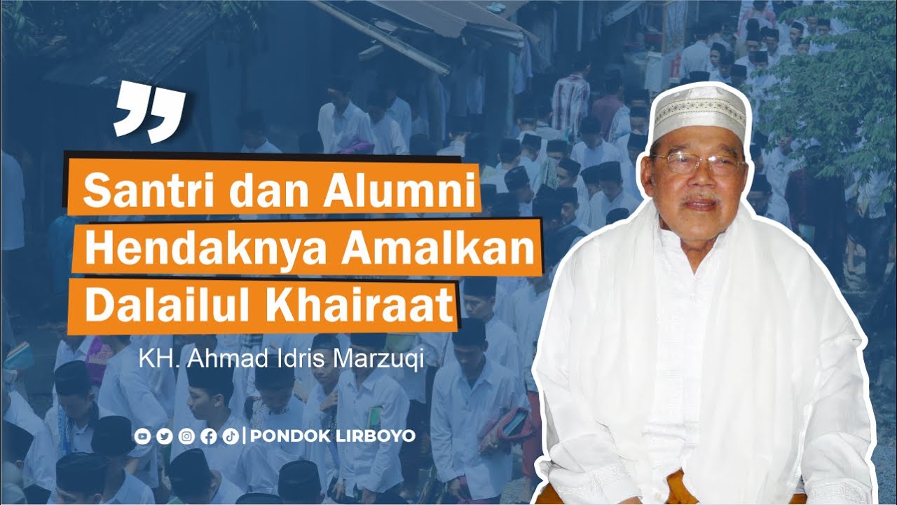 Nasehat KH. Ahmad Idris Marzuqi 