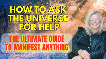 The Ultimate Guide to Asking the Universe for Help - Manifest Anything! | Jana Green