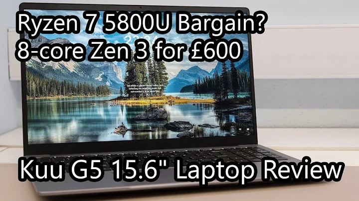 Ryzen 7 5800U로 £600에 구매할 수 있는 Kuu G5 15.6인치 노트북 리뷰