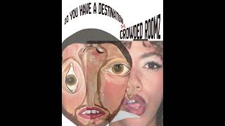 Do you have a destination x Crowded roomz (Amulak mashup)