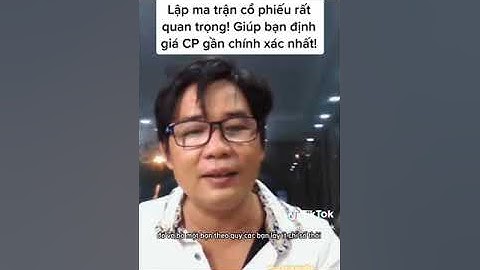 Lập ma trận cổ phiếu rất quan trọng! Giúp bạn định giá cổ phiếu gần chính xác nhất! #matrancophieu