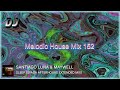 DJ BAN Melodic House Mix 152 DJ BAN Melodic House Mix 152