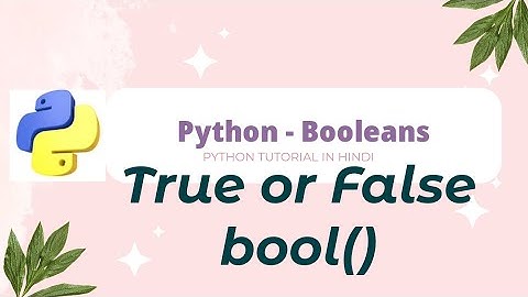 Boolean In Python | What Is Booleans In Python? | bool() Function In Python | हिंदी में समझें