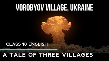 A tale of 3 villages || Vorobyov village || Detailed explanation || 10th class || ESL DRILL